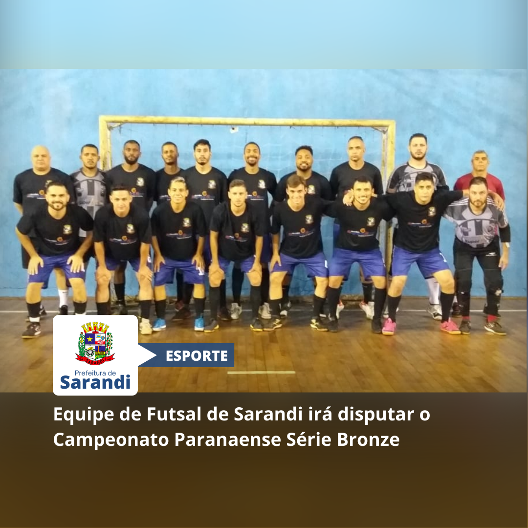 Equipe de Futsal de Sarandi irá disputar o Campeonato Paranaense Série Bronze